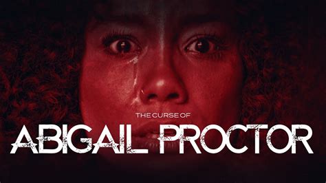 Diving Into the Supernatural: The Curse Behind Abigail Proctor Trailer